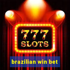 brazilian win bet